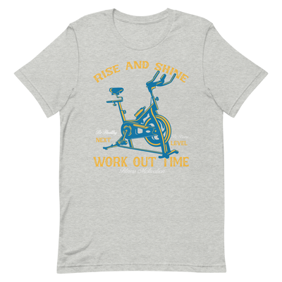 Rise and Shine Workout Time Unisex T-Shirt