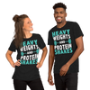 Heavy Weights and Protein Shakes Unisex T-Shirt