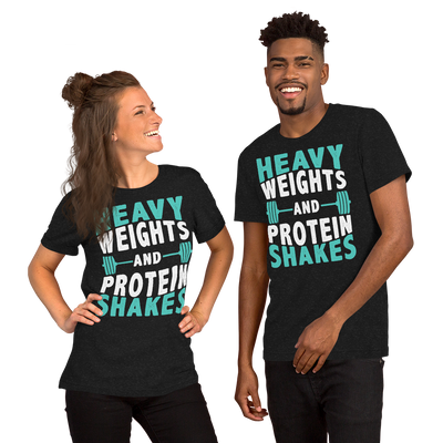 Heavy Weights and Protein Shakes Unisex T-Shirt