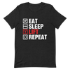 Eat Sleep Lift Repeat Unisex T-Shirt