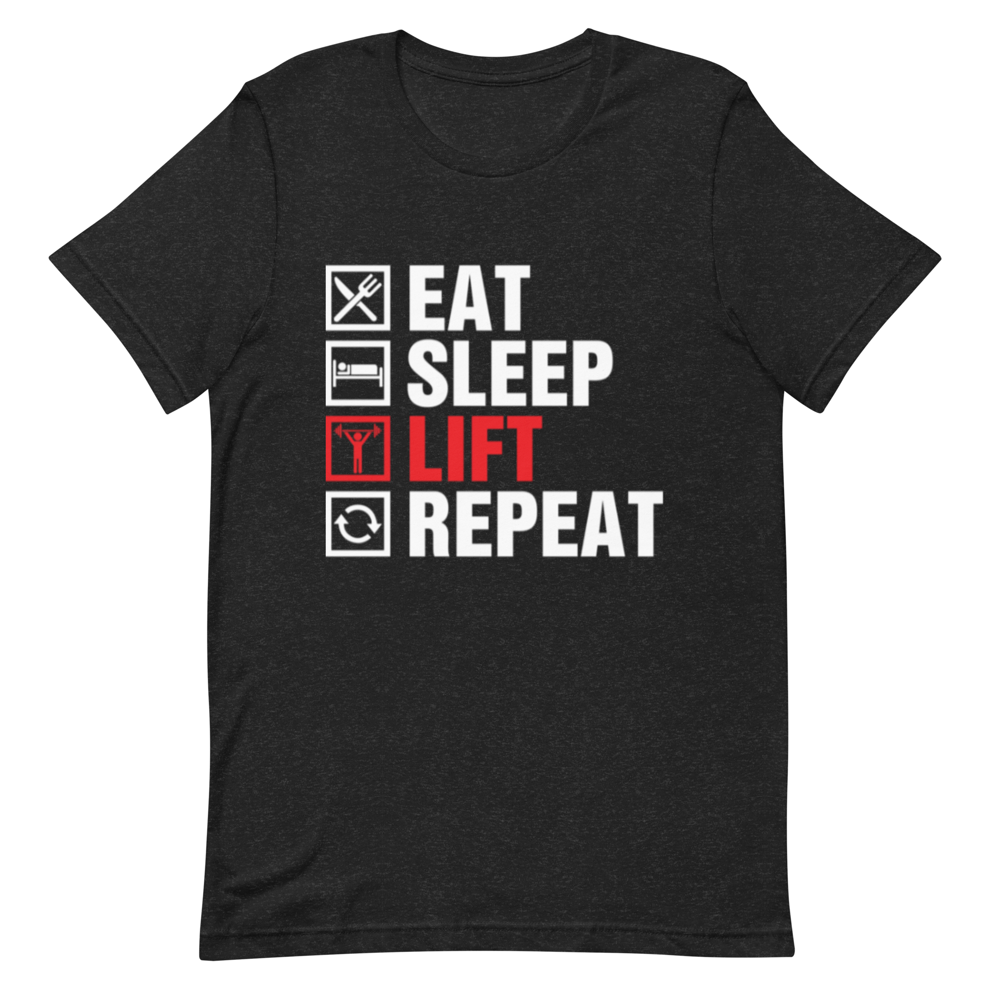 Eat Sleep Lift Repeat Unisex T-Shirt