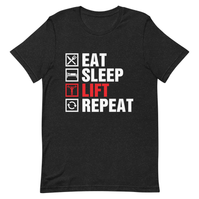 Eat Sleep Lift Repeat Unisex T-Shirt