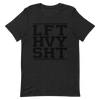 LFT HVY SHT Unisex T-Shirt