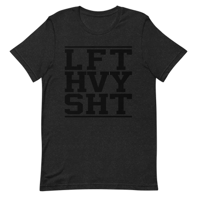 LFT HVY SHT Unisex T-Shirt