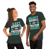 Heavy Weights and Protein Shakes Unisex T-Shirt