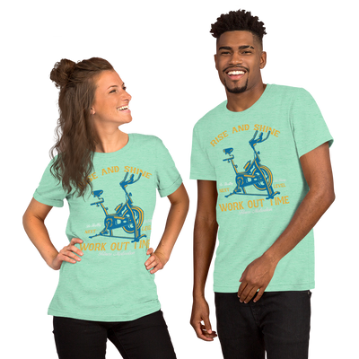 Rise and Shine Workout Time Unisex T-Shirt