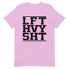 LFT HVY SHT Unisex T-Shirt