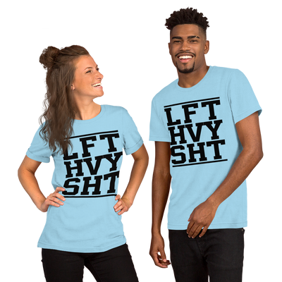 LFT HVY SHT Unisex T-Shirt