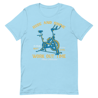 Rise and Shine Workout Time Unisex T-Shirt