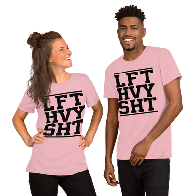 LFT HVY SHT Unisex T-Shirt