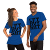 LFT HVY SHT Unisex T-Shirt