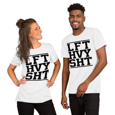 LFT HVY SHT Unisex T-Shirt